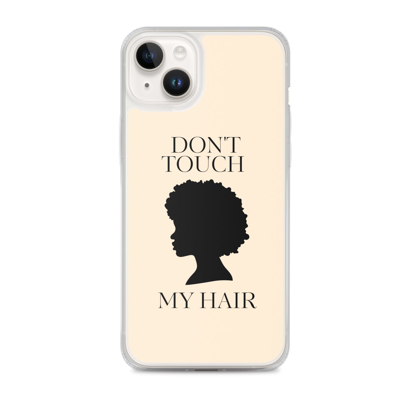 "Don't Touch My Hair" Clear Case for iPhone®