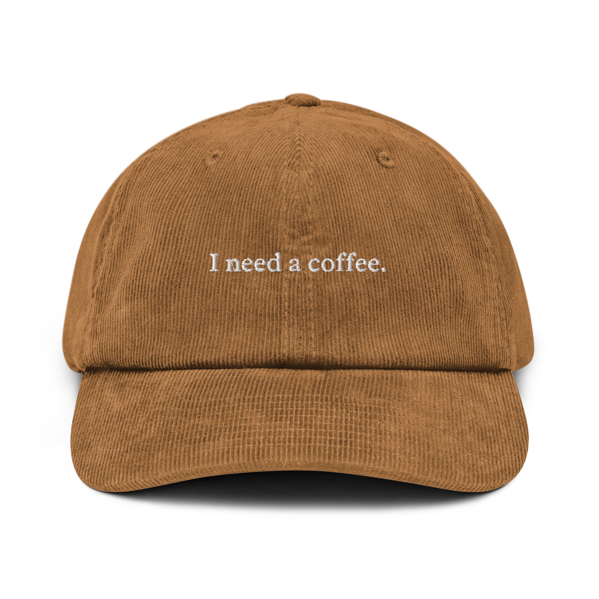 "I need a coffee" Corduroy Hat