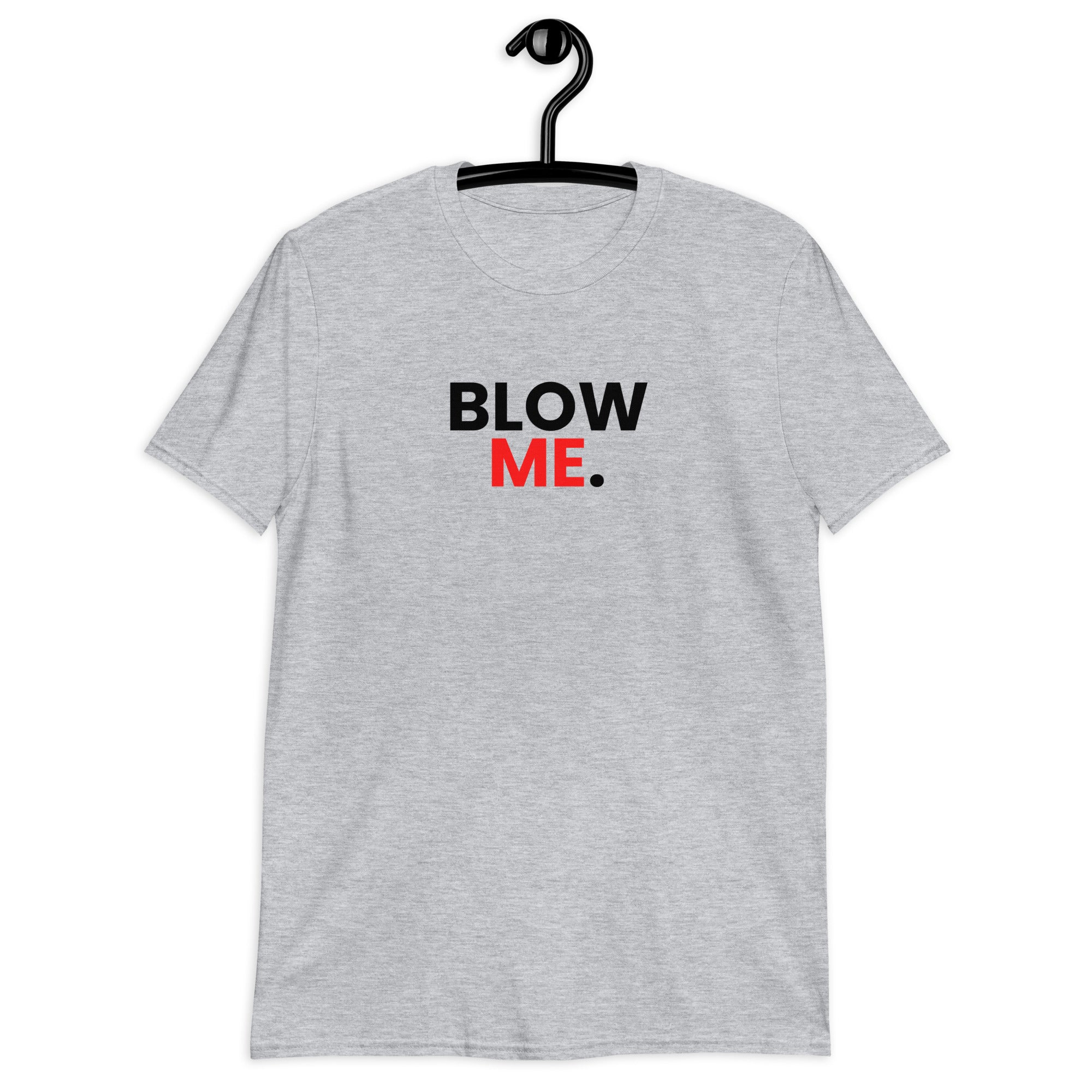 Blow Me T-shirt