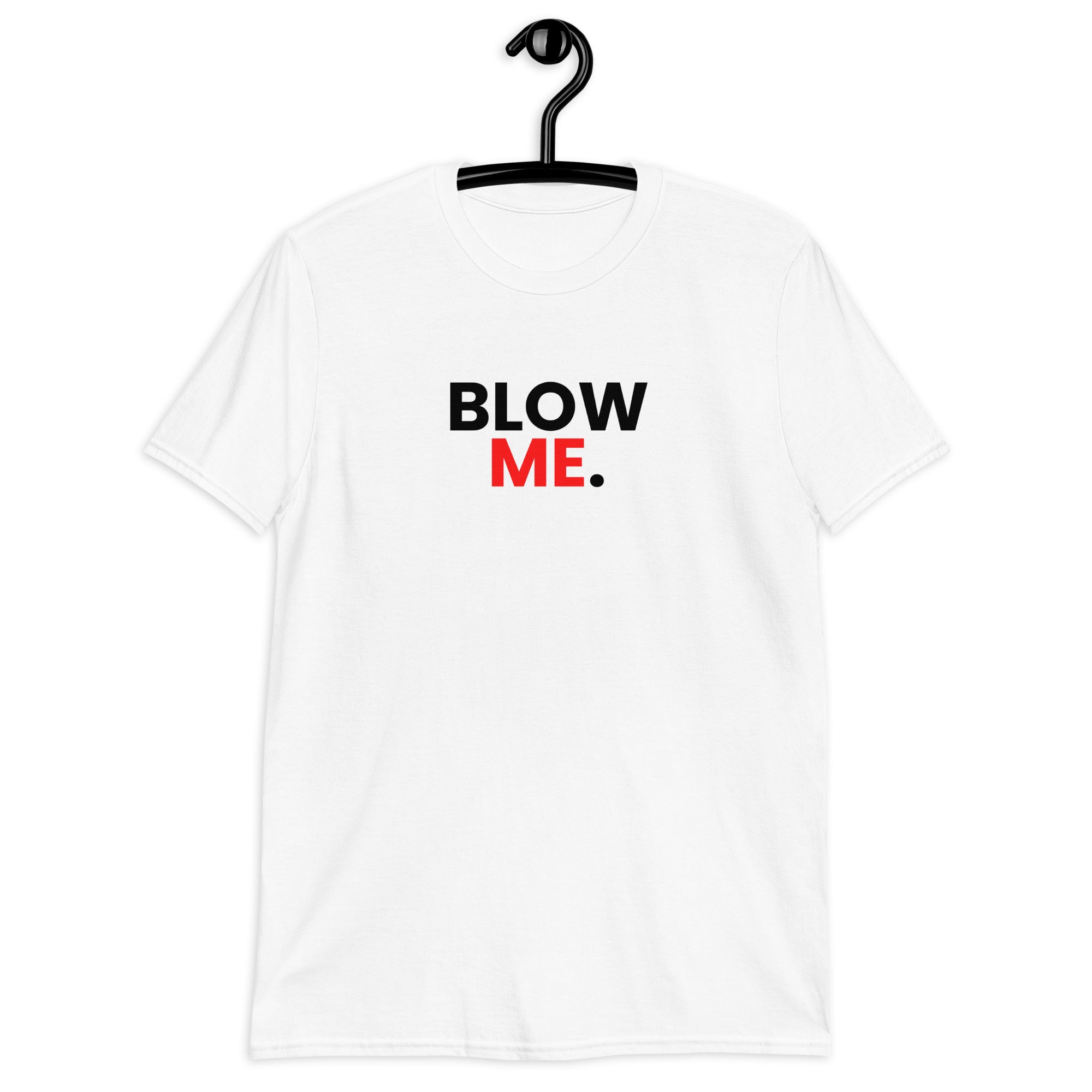 Blow Me T-shirt