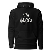 "I'm Gucci" Hoodie