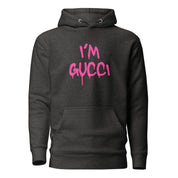 "I'm Gucci" Hoodie