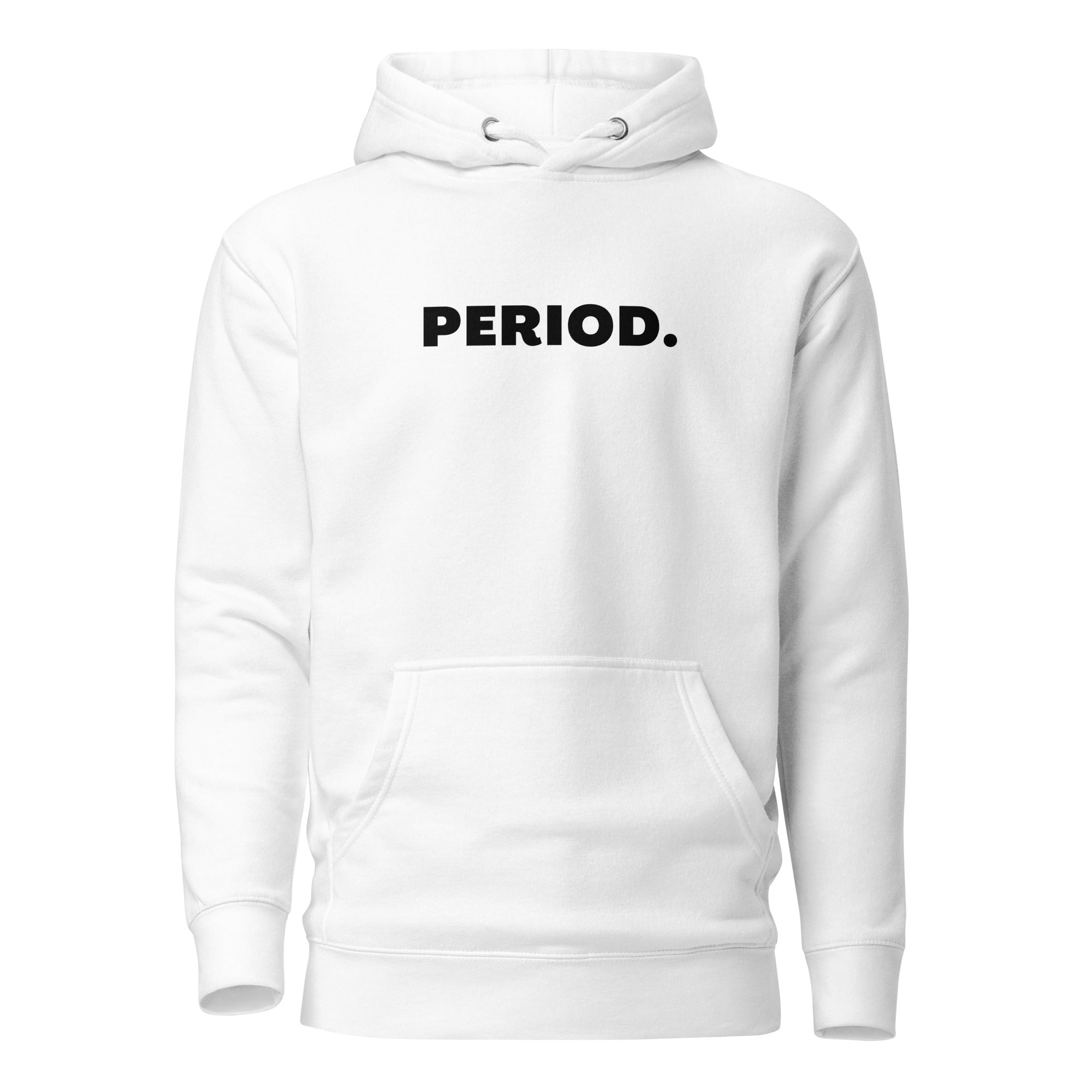 Period. Hoodie