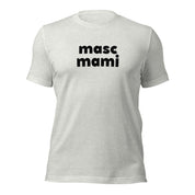 Masc Mami T-Shirt