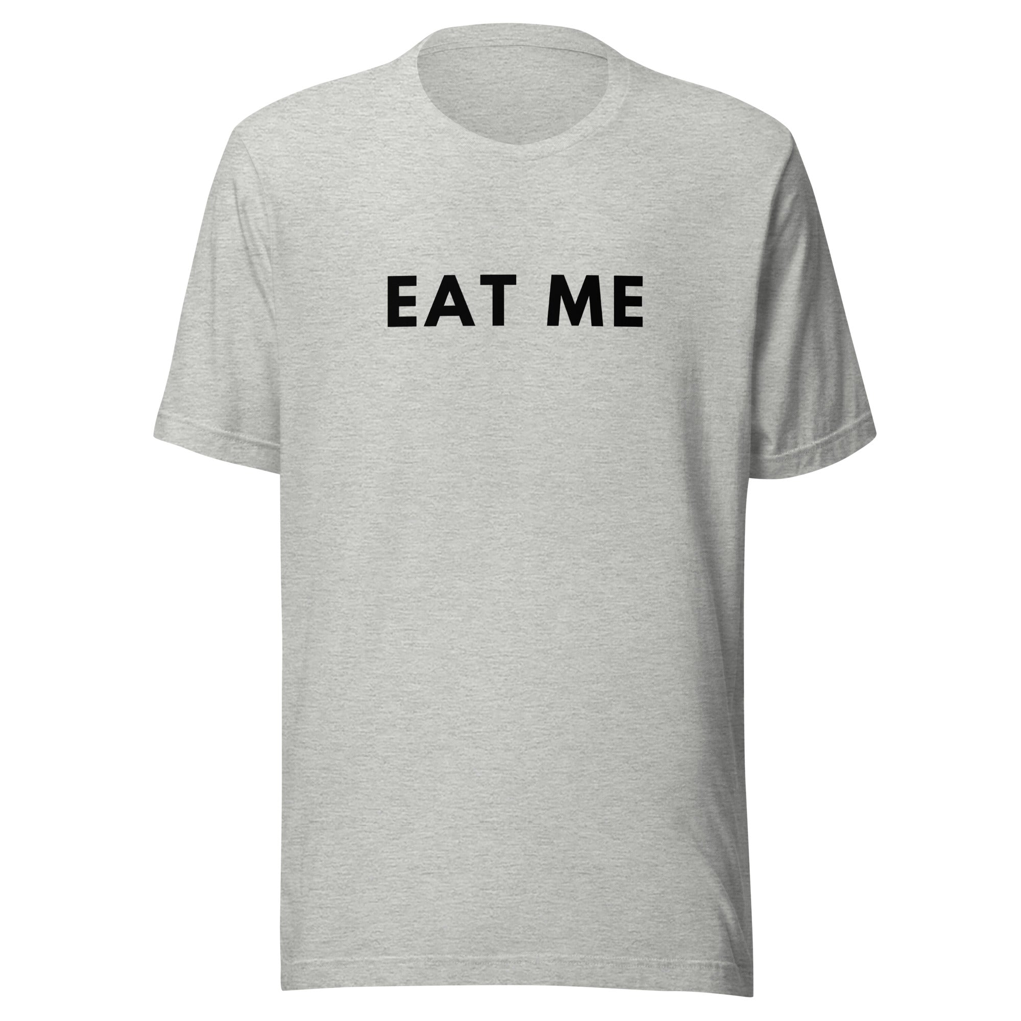 EAT ME T-Shirt