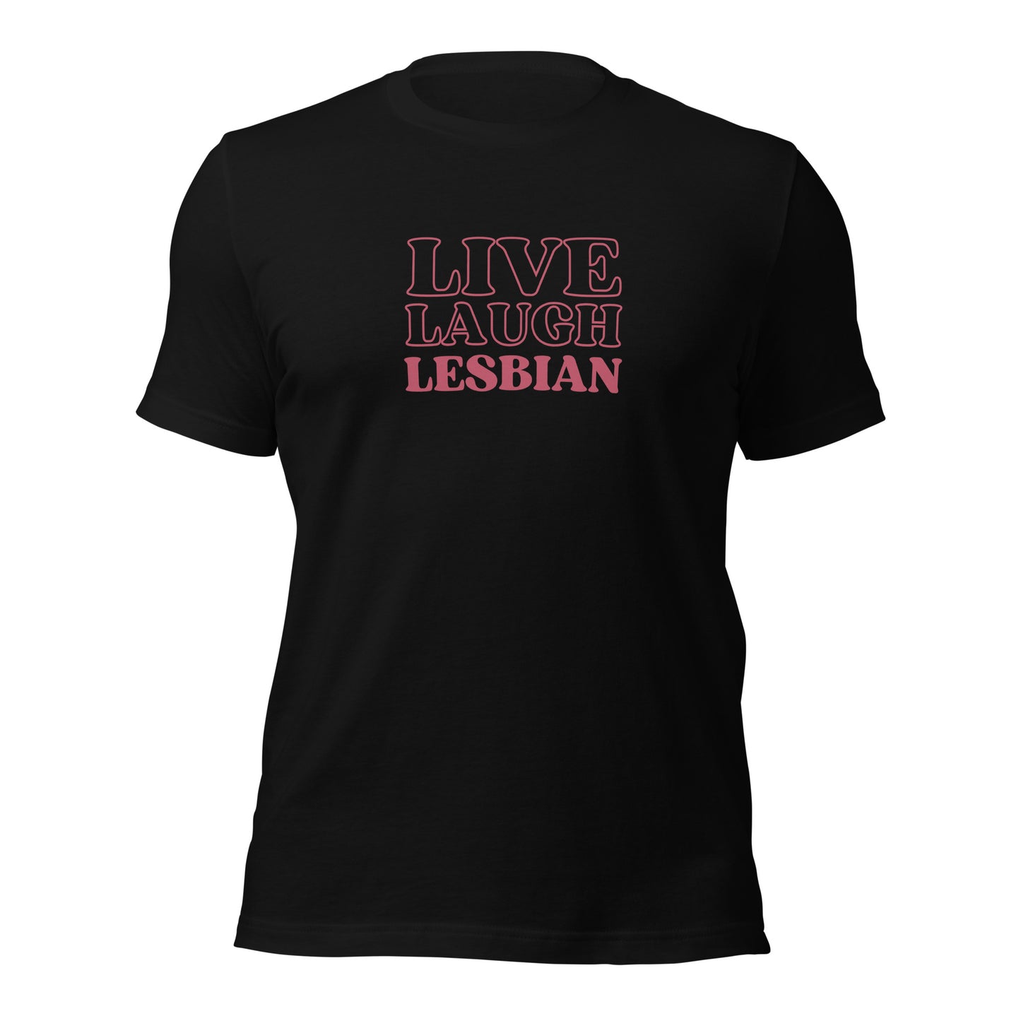 Live, Laugh, Lesbian T-Shirt