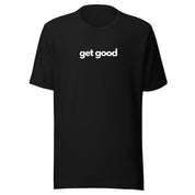 "Get Good" Gaming T-Shirt