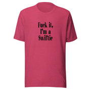 "F*ck it, I'm a Swiftie" T-Shirt