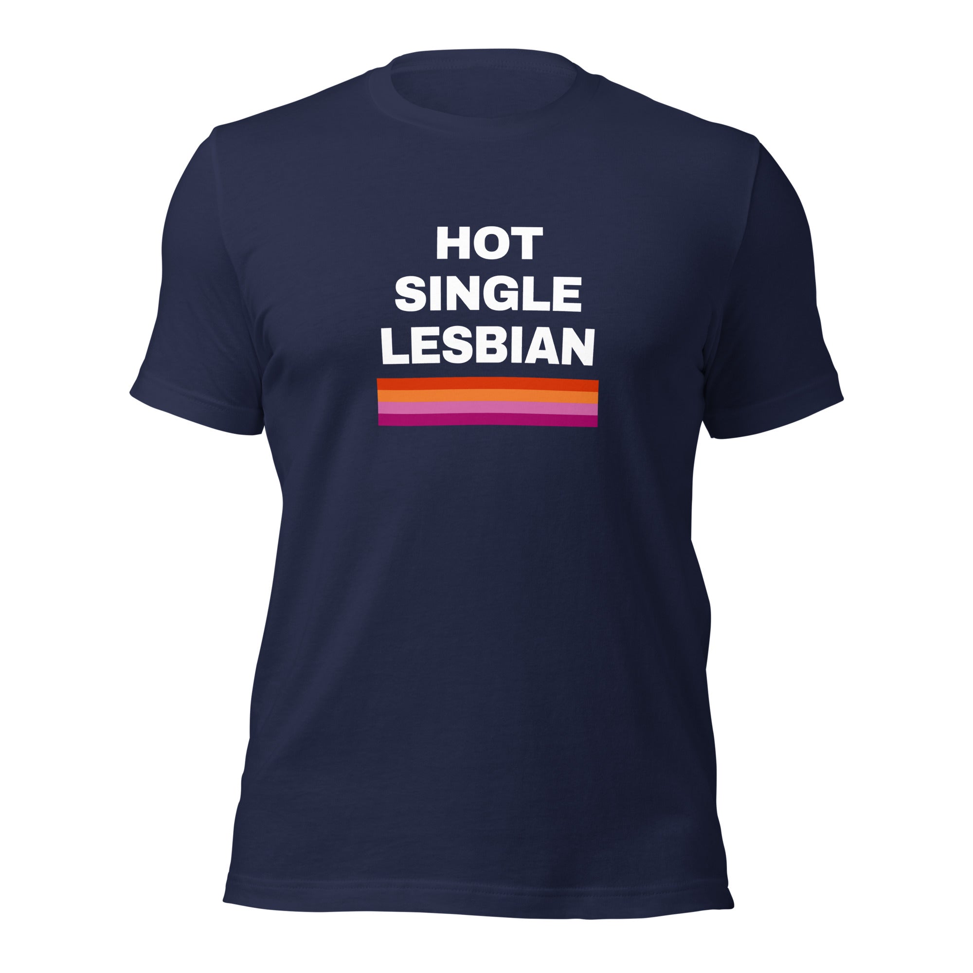 Hot Single Lesbian T-Shirt