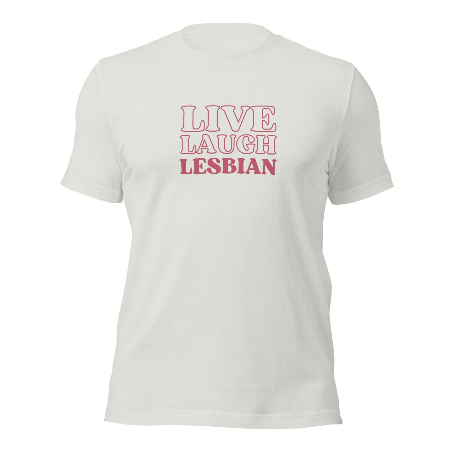 Live, Laugh, Lesbian T-Shirt