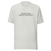 Inhale Pizza, Exhale Negativity T-Shirt