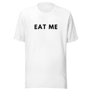 EAT ME T-Shirt